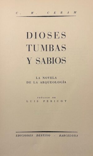 Dioses, tumbas y sabios - C. W. Ceram